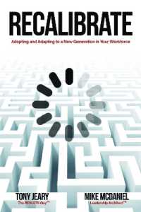 Recalibrate : Adopting and Adapting to a New Generation in Your Workforce