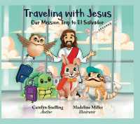 Traveling with Jesus : Our Mission Trip to El Salvador