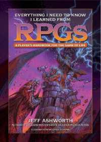 Everything I Need to Know I Learned from RPGs : A player's handbook for the game of life