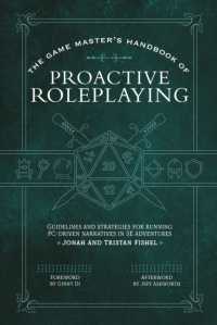 The Game Master's Handbook of Proactive Roleplaying : Guidelines and strategies for running PC-driven narratives in 5E adventures (The Game Master Series)