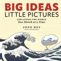 Big Ideas, Little Pictures : Explaining the world one sketch at a time