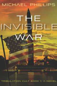 The Invisible War Volume 1 : A Novel (Tribulation Cult)