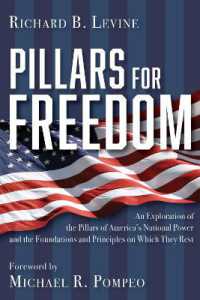 Pillars for Freedom : An Exploration of the Pillars of America's National Power and the Foundations and Principles on Which They Rest