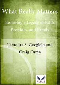 What Really Matters : Restoring a Legacy of Faith, Freedom, and Family