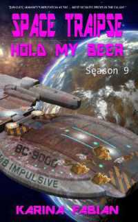 Space Traipse : Hold My Beer: Season Nine