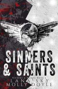 Sinners & Saints : A Dark MC Romance (Sinners & Saints)