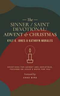 The Sinner / Saint Devotional : Advent and Christmas (The Sinner/saint Devotional Series)