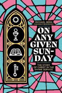 On Any Given Sunday : The Story of Christ in the Divine Service
