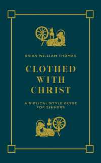 Clothed with Christ : A Biblical Style Guide for Sinners