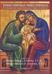 Esposos Espirituales - Padres Espirituales : Formación de Sacerdotes en el Siglo Veintiuno