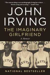 The Imaginary Girlfriend : A Memoir （Reissue）
