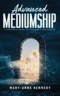 Advanced Mediumship: A Masterful Guide for the Practicing Medium (How to Become a Medium")