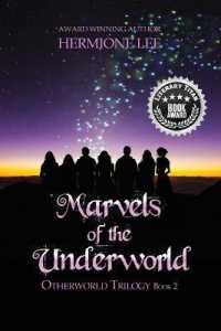 Marvels of the Underworld (Otherworld Trilogy") 〈2〉