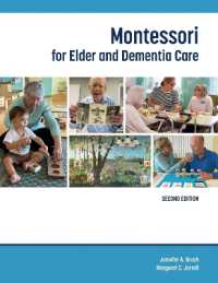 Montessori for Elder and Dementia Care, Second Edition （2nd Second Edition, New ed.）