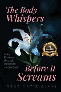 The Body Whispers Before It Screams: Facing Menopause Physically, Emotionally, and Spiritually