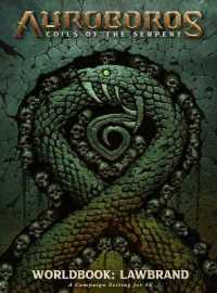 Auroboros: Coils of the Serpent : Worldbook - Lawbrand RPG