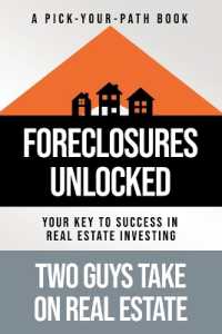 Foreclosures Unlocked : Your Key to Success in Real Estate Investing