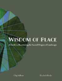 Wisdom of Place : A guide to Recovering the Sacred Origins of Landscape