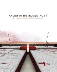 An Art of Instrumentality : The Landscape architecture of Richard Weller