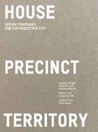 House Precinct Territory : Design Strategies for the Productive City