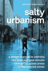Salty Urbanism : a design manual to address sea level rise and climate change for urban areas in the coastal zones