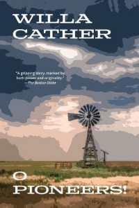 O Pioneers! (Warbler Classics Annotated Edition)