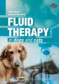 Fluid Therapy in the Dog and Cat - 2nd Edition （2ND）