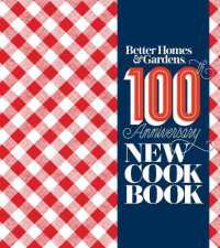 Better Homes and Gardens New Cookbook : 100th Anniversary New Cook Book