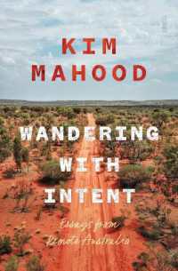 Wandering with Intent : Essays from Remote Australia