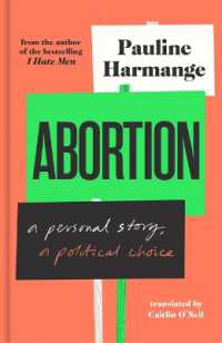 Abortion : A Personal Story, a Political Choice