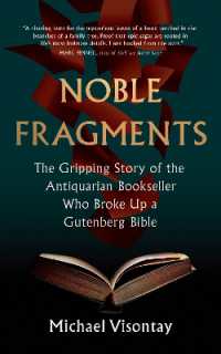 Noble Fragments : The Maverick Who Broke Up the World's Greatest Book