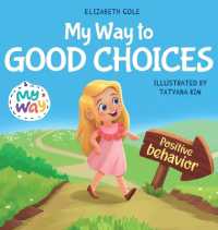 My Way to Good Choices (My Way: Social Emotional Books for Kids)