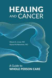 Healing and Cancer : A Guide to Whole Person Care