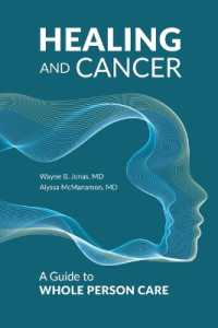 Healing and Cancer : A Guide to Whole Person Care