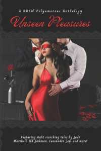 Unseen Pleasures : A BDSM Polyamorous Anthology