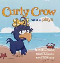 Curly Crow va a la playa : Un libro para ni�os sobre c�mo lidiar con el acoso， para ni�os de 4 a 8 a�os