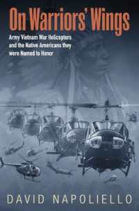 On Warriors' Wings : Army Vietnam War Helicopters and the Native Americans They Were Named to Honor