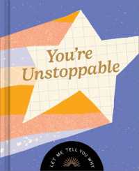 You're Unstoppable : Let Me Tell You Why