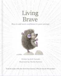 Living Brave : How to Add More Confidence to Your Courage
