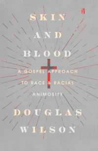 Skin and Blood : A Gospel Approach to Race and Racial Animosity