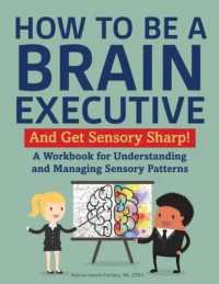 How to Be a Brain Executive : And Get Sensory Smart!