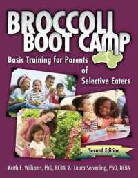 Broccoli Boot Camp : Basic Training for Parents of Selective Eaters （2ND）