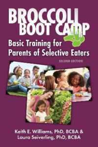 Broccoli Boot Camp : Basic Training for Parents of Selective Eaters （2ND）