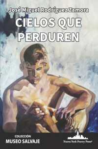 Cielos que perduren (Colección Museo Salvaje (Poesía Latinoamericana)") 〈65〉