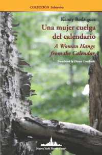 Una mujer cuelga del calendario : A Woman Hangs from the Calendar (Bilingual edition) (Colección Sobrevivo)