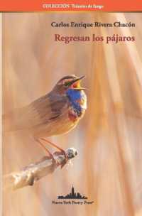 Regresan los pájaros (Colección Tránsito de Fuego (Poesía Centroamericana Y Mexicana)") 〈17〉