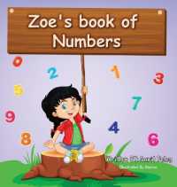 Zoe's Book of Numbers : Kids Learn numbers in a fun， interactive way that will help them understand the real concept of numbers quickly. (Zoe)