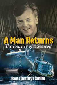 A Man Returns : The Journey of a Seawolf