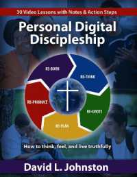 Personal Digital Discipleship : How to Think, Feel, and Live Truthfully