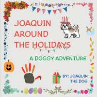 Joaquin around the Holidays : A Doggy Adventure (Joaquin around the World)